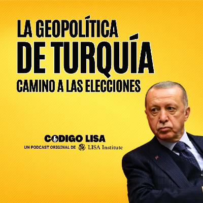 La geopolítica de Turquía: camino a las elecciones