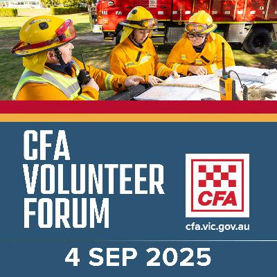 4 Sep 2025 CFA Volunteer Forum