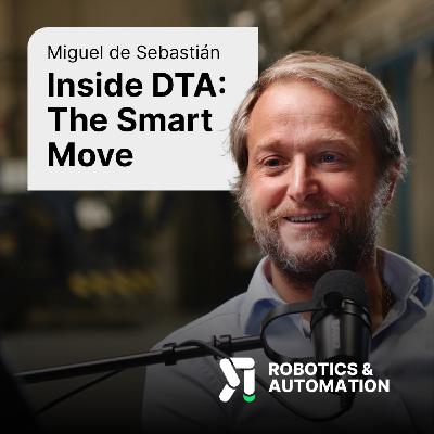 From Naval Architect to Robotics Pioneer: Miguel de Sebastián on DTA's Journey in Special Mobile Robotics