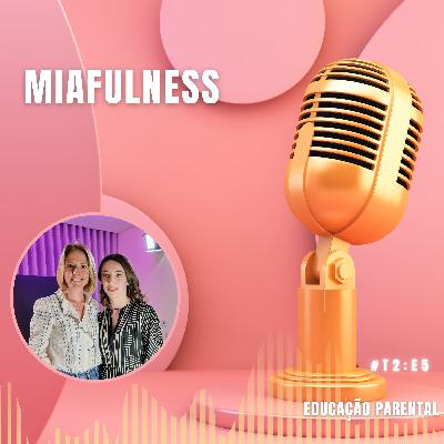 Miafulness