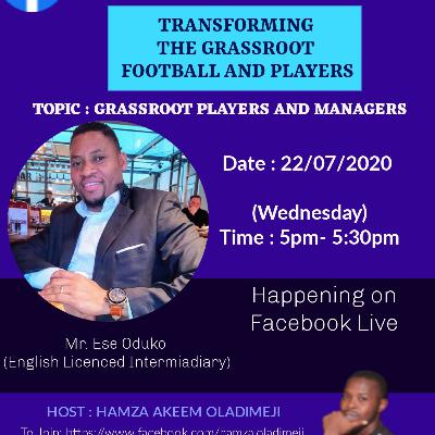 Transforming Grassroot football and players by Hamza AKeem Oladimeji. Transforming Grassroot football and players by Hamza AKeem Oladimeji.