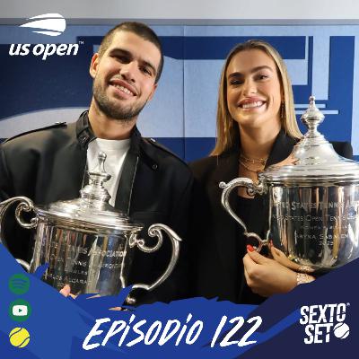 Ep.122 Alcaraz y Sabalenka brillan en Nueva York y son campeones del US Open 2025.