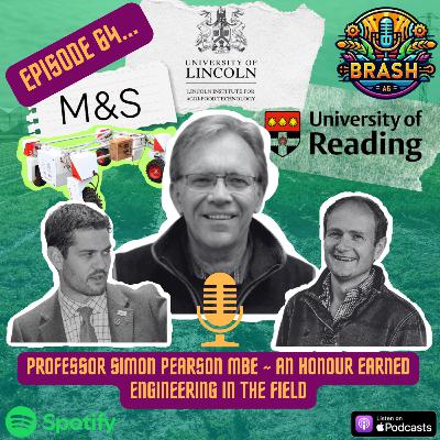 64. Prof Simon Pearson MBE - An Honour Earned Engineering in the Field 64. Prof Simon Pearson MBE - An Honour Earned Engineering in the Field