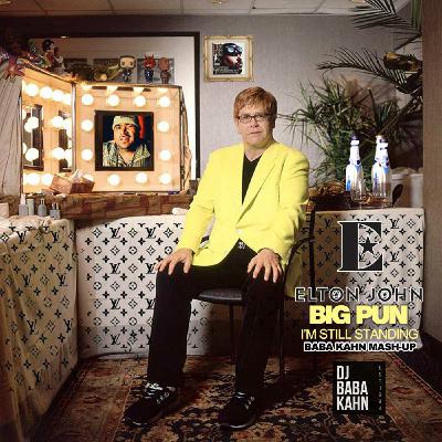 Episode 193: Baba Kahn Elton John VS Big Pun Still Standing Mash-Up