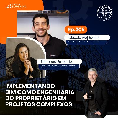 Episódio #205 – Implementando BIM como Engenharia do Proprietário em Projetos Complexos