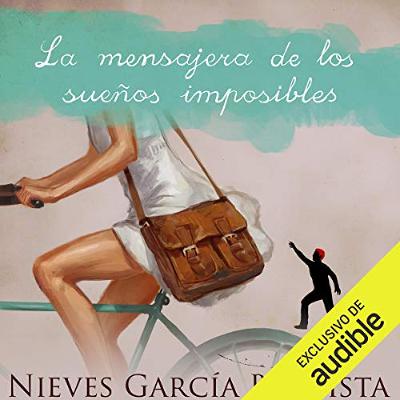 La mensajera de los sueños imposibles [The Messenger of Impossible Dreams] (Audiolibro) | Prueba Gratis