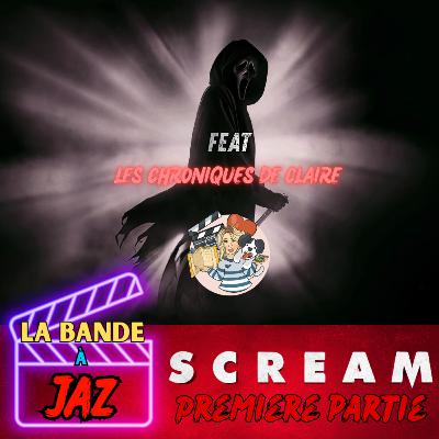 SCREAM Partie 1 Feat Les Chroniques de Claire SCREAM Partie 1 Feat Les Chroniques de Claire