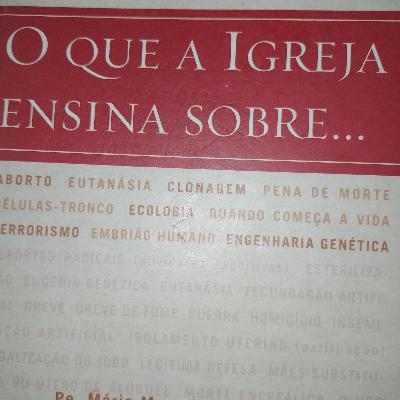 O que a igreja ensina sobre...