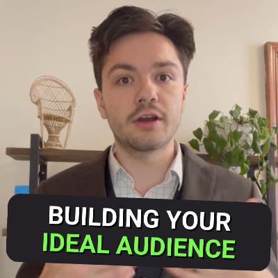 #542: Building Your Ideal Audience #542: Building Your Ideal Audience