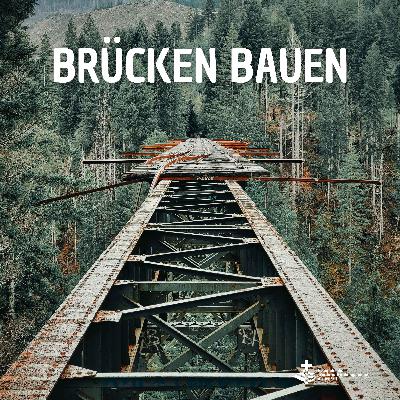 Brücken bauen Brücken bauen