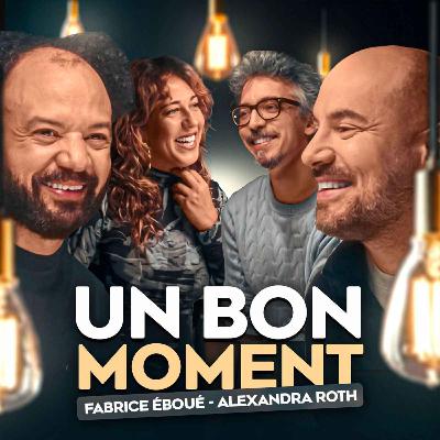 Fabrice Éboué et Alexandra Roth musclent nos zygomatiques (Un Bon Moment, S5-E8)