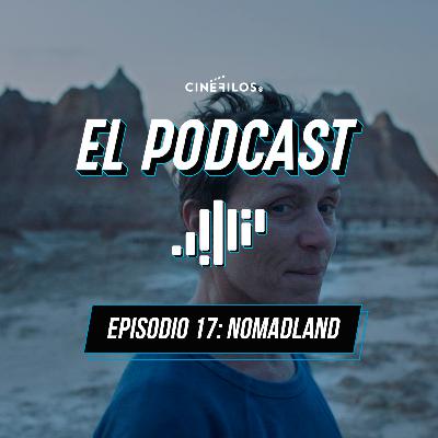 Episodio 17: Nomadland, de Chloé Zhao Episodio 17: Nomadland, de Chloé Zhao