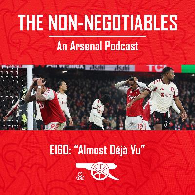 E160 “Almost Déjà Vu: Arsenal & Liverpool Re-Run a Boring Script — This Time, Szoboszlai Misses”