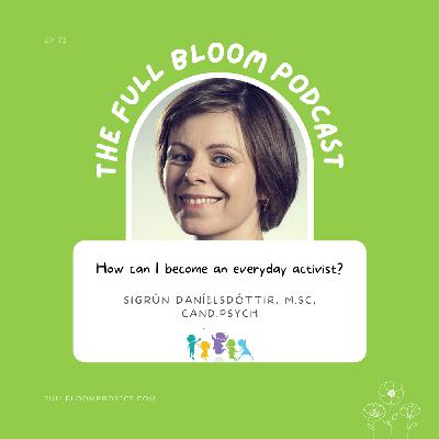 S4 Ep73: How can I become an everyday activist? with Sigrún Daníelsdóttir