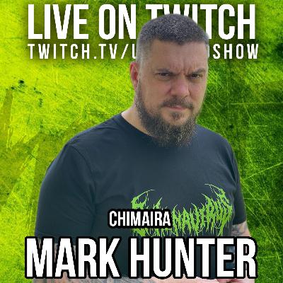 Mark Hunter (Chimaira) - UNMUTED PODCAST [S02E09]