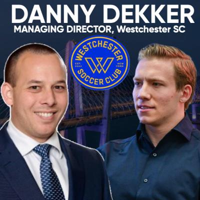 #41: Danny Dekker, Managing Director Westchester SC | Pt.2