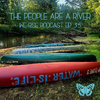 The People are a River, Ep. 35