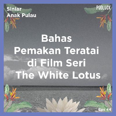 Bahas Pemakan Teratai di Film Seri The White Lotus Bahas Pemakan Teratai di Film Seri The White Lotus