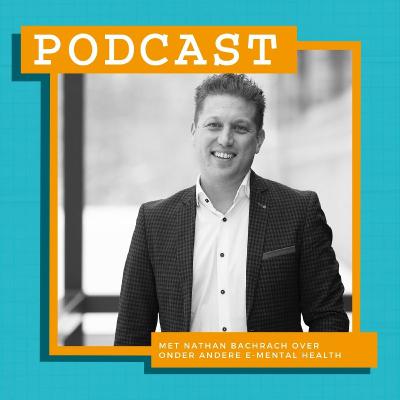 S1A2. E-Mental Health met Dr. Nathan Bachrach S1A2. E-Mental Health met Dr. Nathan Bachrach