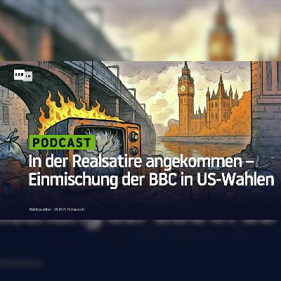 In der Realsatire angekommen – Einmischung der BBC in US-Wahlen In der Realsatire angekommen – Einmischung der BBC in US-Wahlen
