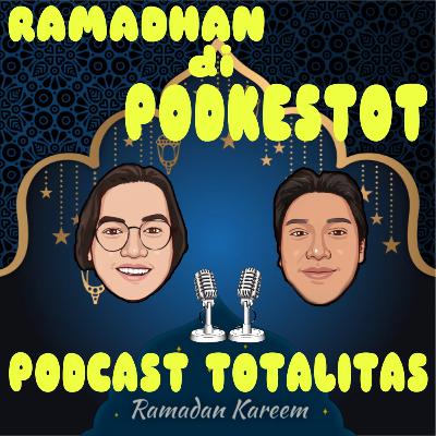 Ramadhan di Podkestot - buka puasa pake takjil apa yah?