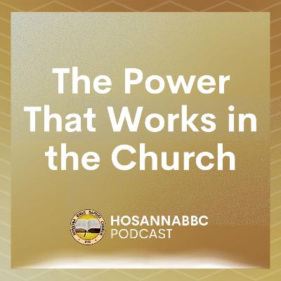 The Power That Works in the Church - Rev. Provy R. Cadelina The Power That Works in the Church - Rev. Provy R. Cadelina