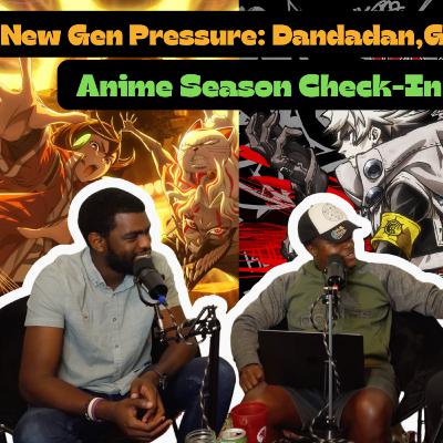 Gachiakuta, Kaiju 8, Dandadan& New Gen Sleepers