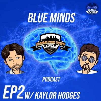 Blue Minds Podcast EP 2 w/ Kaylor Hodges from The Hammering Down Podcast