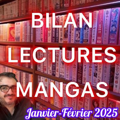 BILAN LECTURES MANGAS JANVIER-FEVRIER 2025 : PLUS DE 20 TOMES LUS | DU CLASSIQUE, DES NOUVEAUTES, ET DE L'ERO GURO ?