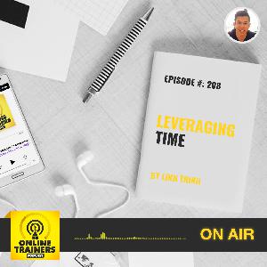 Episode 208 – Leveraging Time
