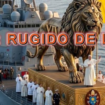 OPERACIÓN RUGIDO DE LEÓN (LEON XIV DESATA LAS CRUZADAS FINALES) OPERACIÓN RUGIDO DE LEÓN (LEON XIV DESATA LAS CRUZADAS FINALES)