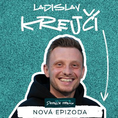 LADISLAV KREJČÍ - Na můj druhý titul se Spartou vzpomínám nejraději. I 04