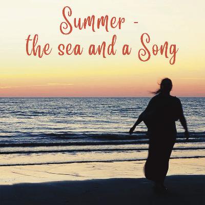 Summer - the sea and a song