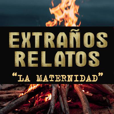 Ep 09: La Maternidad - Karola