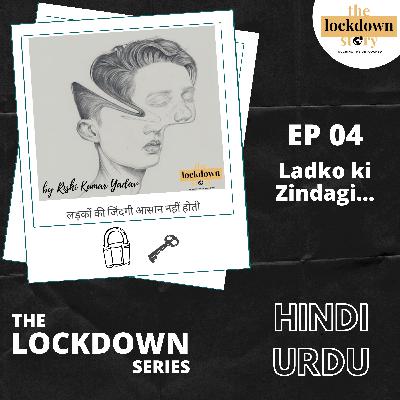 Episode Four | Ladko ki Zindagi Aasan Nahi Hoti Episode Four | Ladko ki Zindagi Aasan Nahi Hoti