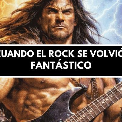 Cuando el ROCK se volvió FANTÁSTICO - Mitos, Naves y Metal Cuando el ROCK se volvió FANTÁSTICO - Mitos, Naves y Metal