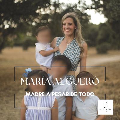 #3 MARÍA ALGUERÓ - MADRE A PESAR DE TODO