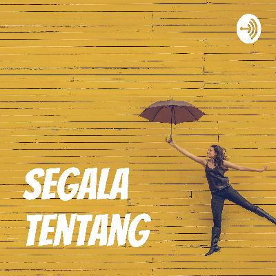 Segala tentang (Trailer) Segala tentang (Trailer)