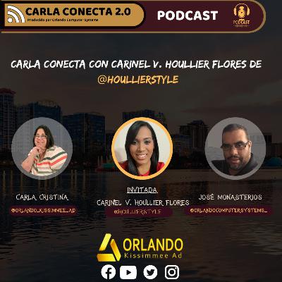 CARLA CONECTA 2.0 PRESENTA A CARINEL V. HOULLIER FLORES DE @HOULLIERSTYL CARLA CONECTA 2.0 PRESENTA A CARINEL V. HOULLIER FLORES DE @HOULLIERSTYL