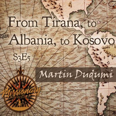 From Tirana, to Albania, to Kosovo - Martin Dudumi