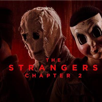 Review on The Strangers Chapter 2 Review on The Strangers Chapter 2
