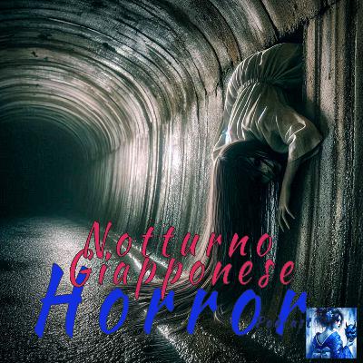 Ep.53 La ragazza che aspetta nel tunnel. Blu Haiku estivo 01 Ep.53 La ragazza che aspetta nel tunnel. Blu Haiku estivo 01
