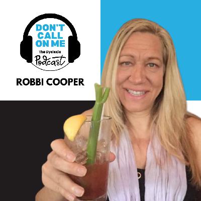 Advocating for Access: A Conversation with Robbi Cooper, a Leader in Dyslexia Policy | Dont Call On Me, The Dyslexia Podcast Ep 21 Advocating for Access: A Conversation with Robbi Cooper, a Leader in Dyslexia Policy | Dont Call On Me, The Dyslexia Podcast Ep 21