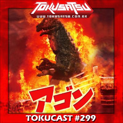 Tokucast #299 – Agon, O Dragão Atômico Tokucast #299 – Agon, O Dragão Atômico