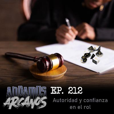 Andamos Arcanos 212 - Autoridad y Confianza en los Juegos de Rol (revisitado)
