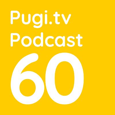 Pugi.tv Podcast #60