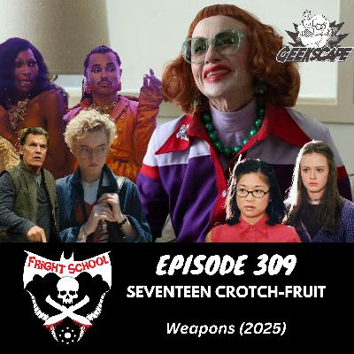 309 - Seventeen Crotch-fruit - Weapons (2025) 309 - Seventeen Crotch-fruit - Weapons (2025)