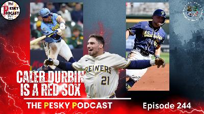 Pesky Podcast Caleb Durbin Welcome to Boston