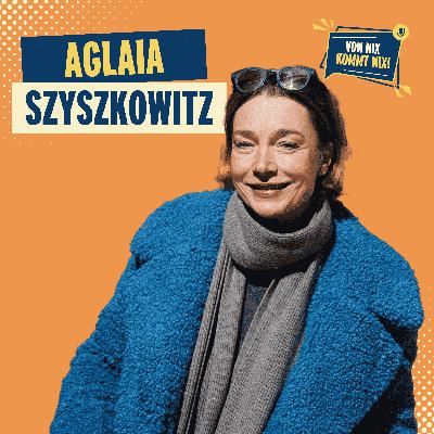 #34 - Aglaia Szyszkowitz „Die Schauspielerin mit über 100 Rollen"