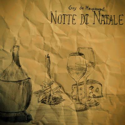 Audio racconto: NOTTE DI NATALE di Guy de Maupassant Audio racconto: NOTTE DI NATALE di Guy de Maupassant